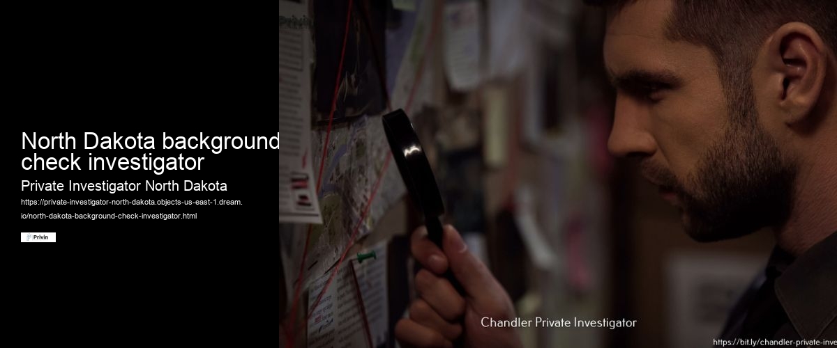 North Dakota background check investigator