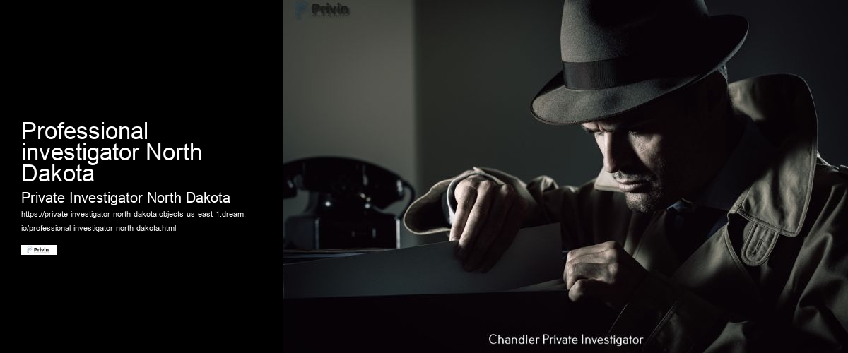 Professional investigator North Dakota
